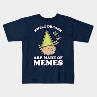 Sweet Dreams Are Made Of Memes Kids T-Shirt